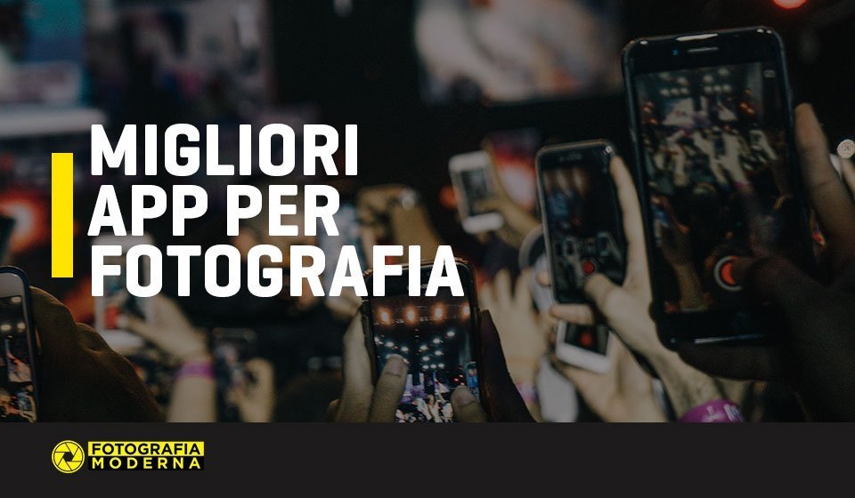 Migliori App per fotografia